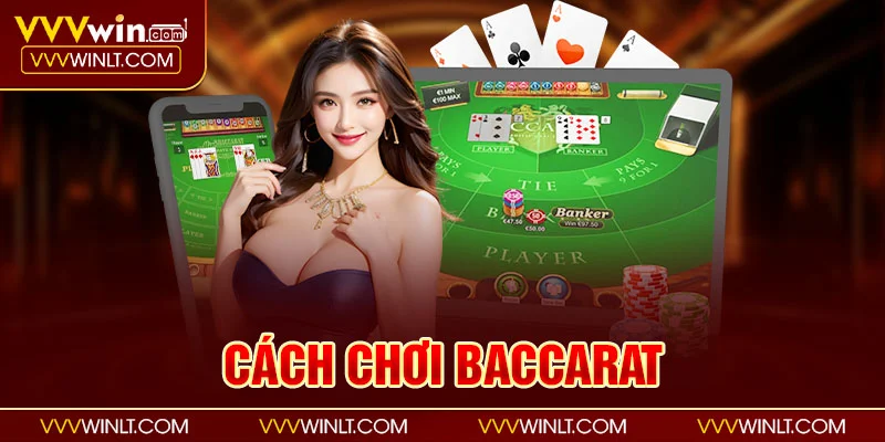 Cách Chơi Baccarat Tại VVVWIN