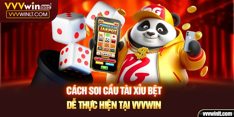 Cách soi cầu Tài Xỉu bệt dễ thực hiện tại Vvvwin