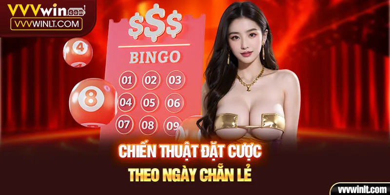 Chiến thuật đặt cược theo ngày chẵn lẻ