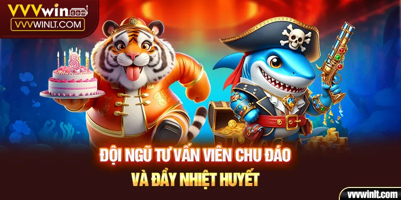 Đội ngũ nhân viên VVVWin hỗ trợ chu đáo