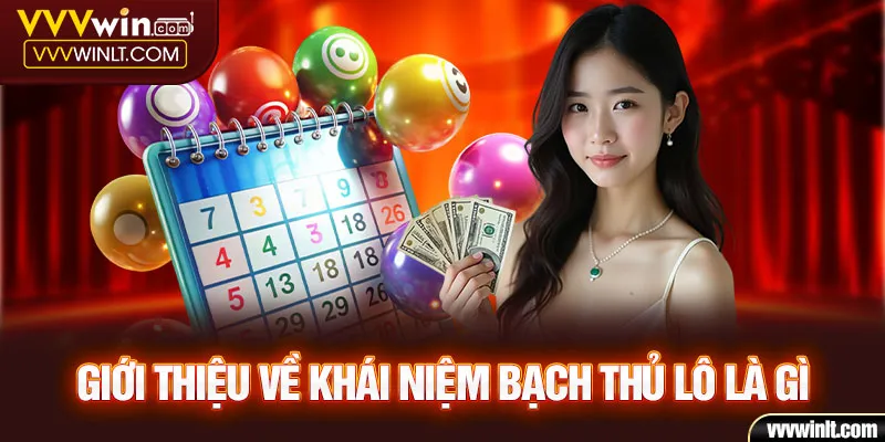 Giới thiệu về khái niệm bạch thủ lô là gì