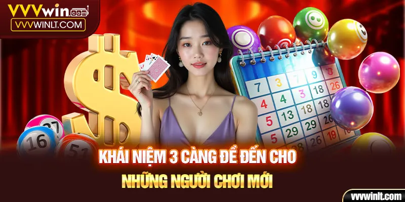 Khái niệm 3 càng đề đến cho những người chơi mới