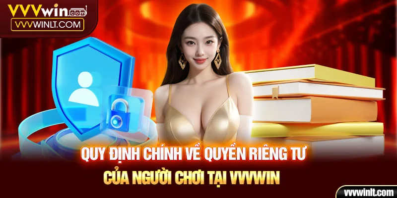 Quy định của chính sách bảo mât Vvvwin