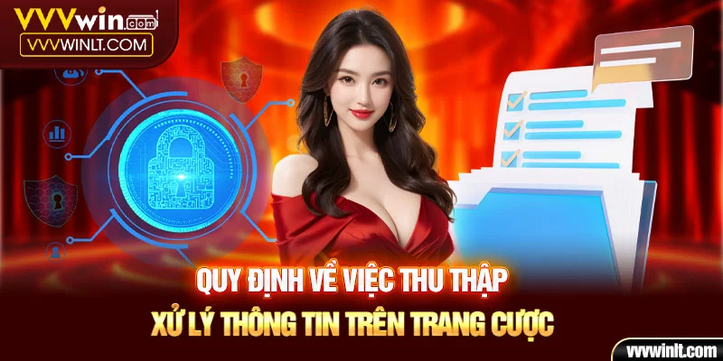 Quy định về việc thu thập, xử lý thông tin trên trang cược