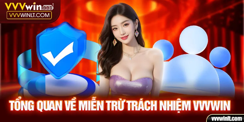 Tổng quan về miễn trừ trách nhiệm Vvvwin